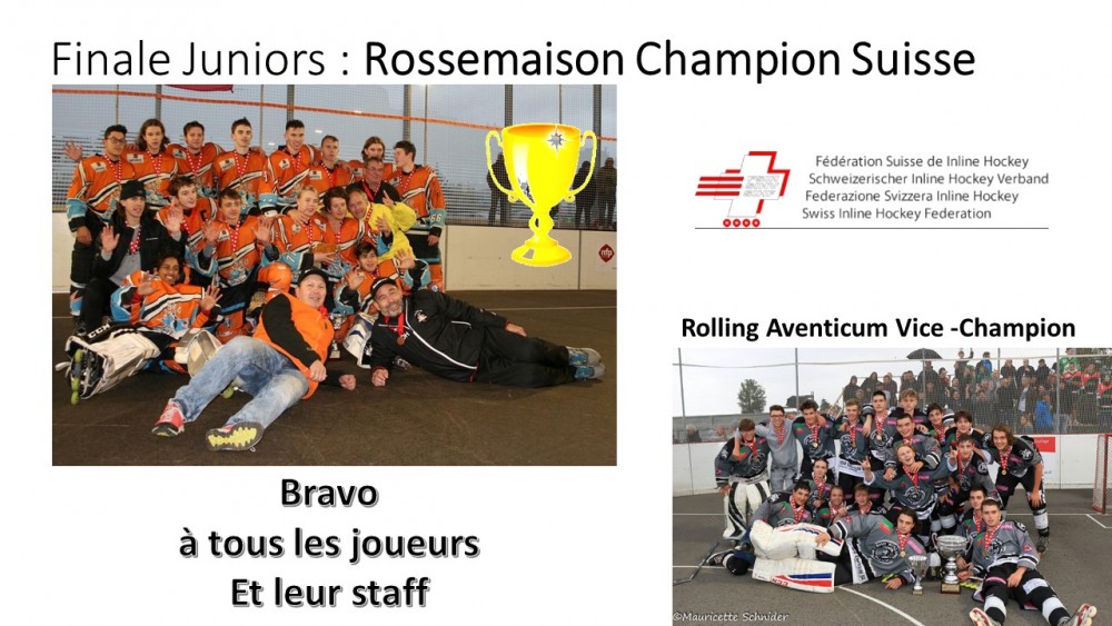 Finale Juniors : Rossemaison Champion Suisse et Rolling Aventicum Vice-Champion !