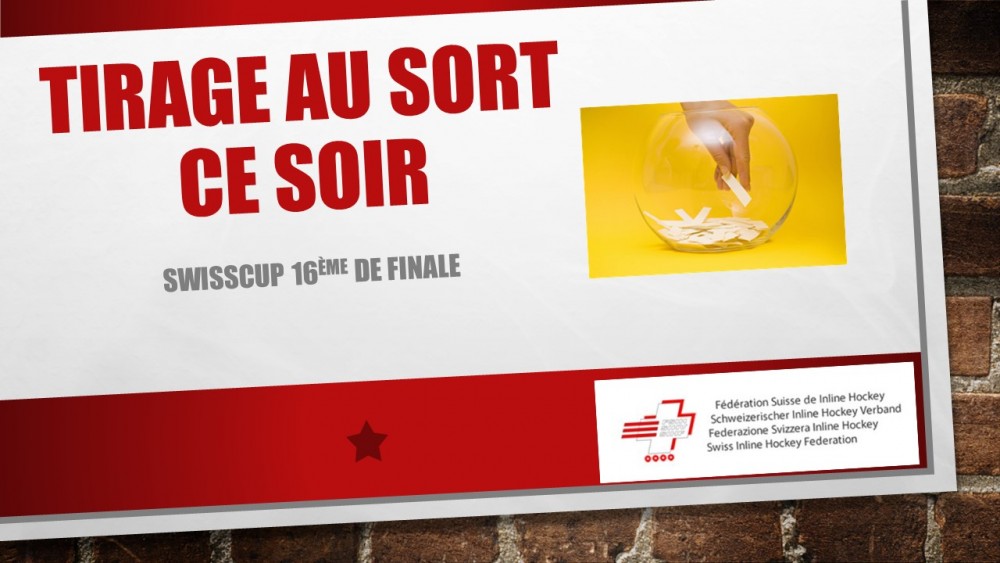 SwissCup 16ème de finale Tirage au sort ce soir 