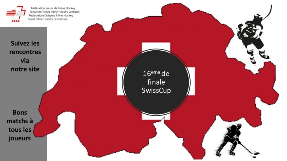 16ème de Finale SwissCup  : matchs agendés