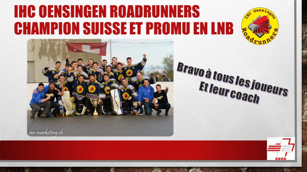 IHC Oensingen Roadrunners Champion Suisse et Promu en LNB 