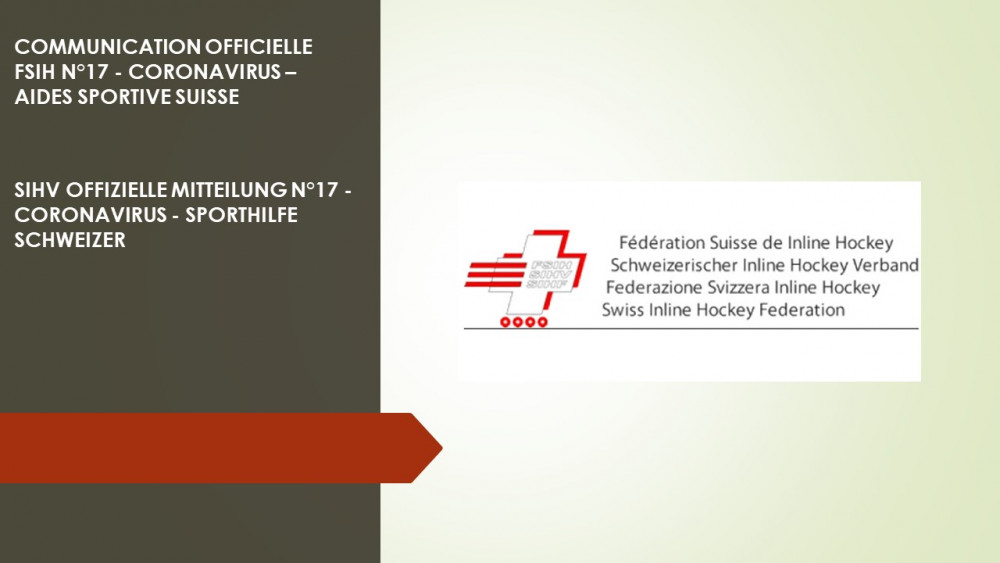 COMMUNICATION OFFICIELLE FSIH N°17 - CORONAVIRUS – AIDES SPORTIVE SUISSE