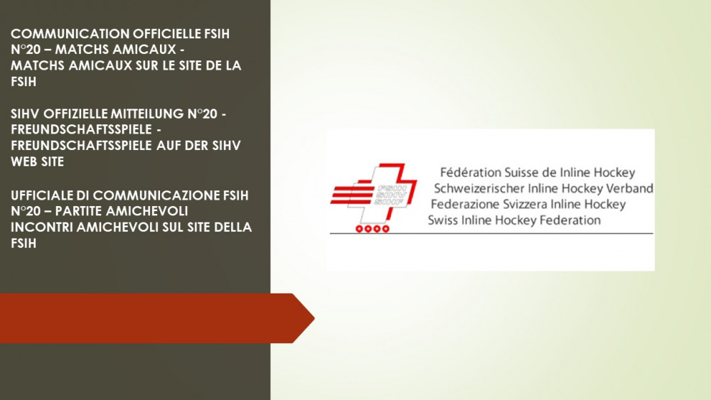 COMMUNICATION OFFICIELLE FSIH – MATCHS AMICAUX MATCHS AMICAUX SUR LE SITE DE LA FSIH