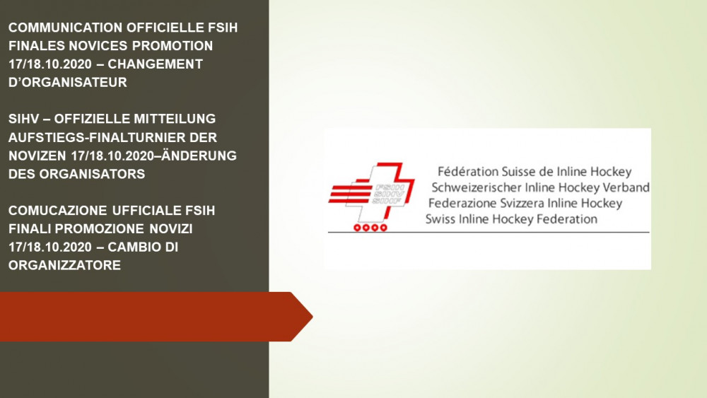 COMMUNICATION OFFICIELLE FSIH - FINALES NOVICES PROMOTION 17/18.10.2020 – CHANGEMENT D’ORGANISATEUR