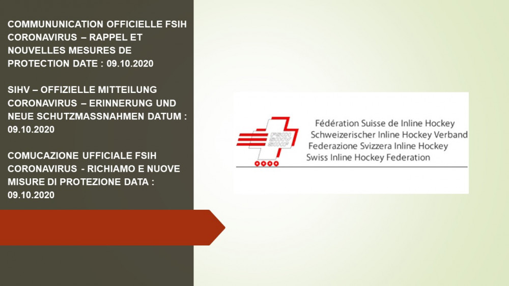 COMMUNUNICATION OFFICIELLE FSIH CORONAVIRUS – RAPPEL ET NOUVELLES MESURES DE PROTECTION DATE : 09.10.2020