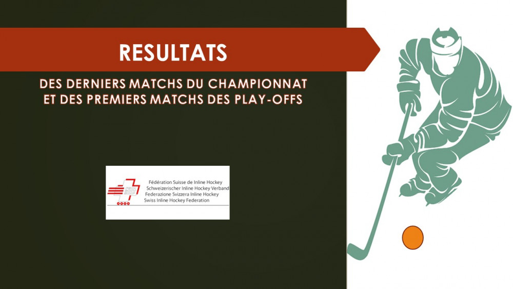 Résultats : des derniers matchs du championnat et des premiers matchs des play-offs