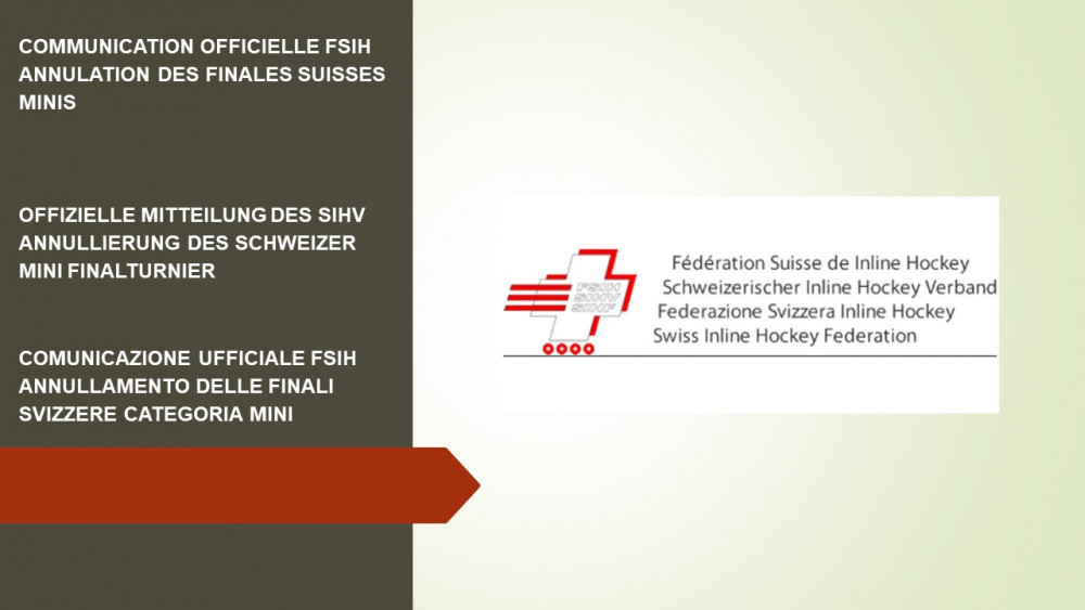 COMMUNICATION OFFICIELLE FSIH - ANNULATION DES FINALES SUISSES MINIS