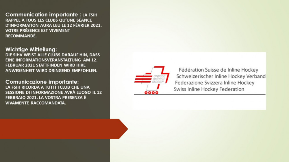 La FSIH rappel à tous les clubs qu’une séance d’information aura leu le 12 février 2021. Votre présence est vivement recommandé.