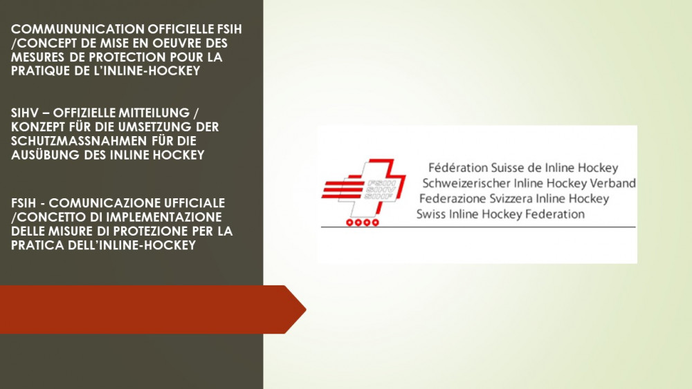 COMMUNUNICATION OFFICIELLE FSIH /CONCEPT DE MISE EN OEUVRE DES MESURES DE PROTECTION POUR LA PRATIQUE DE L’INLINE-HOCKEY