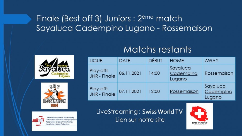 Finale Juniors 2ème match Sayaluca Cadempino Lugano - Rossemaison le 6 novembre à 14h00